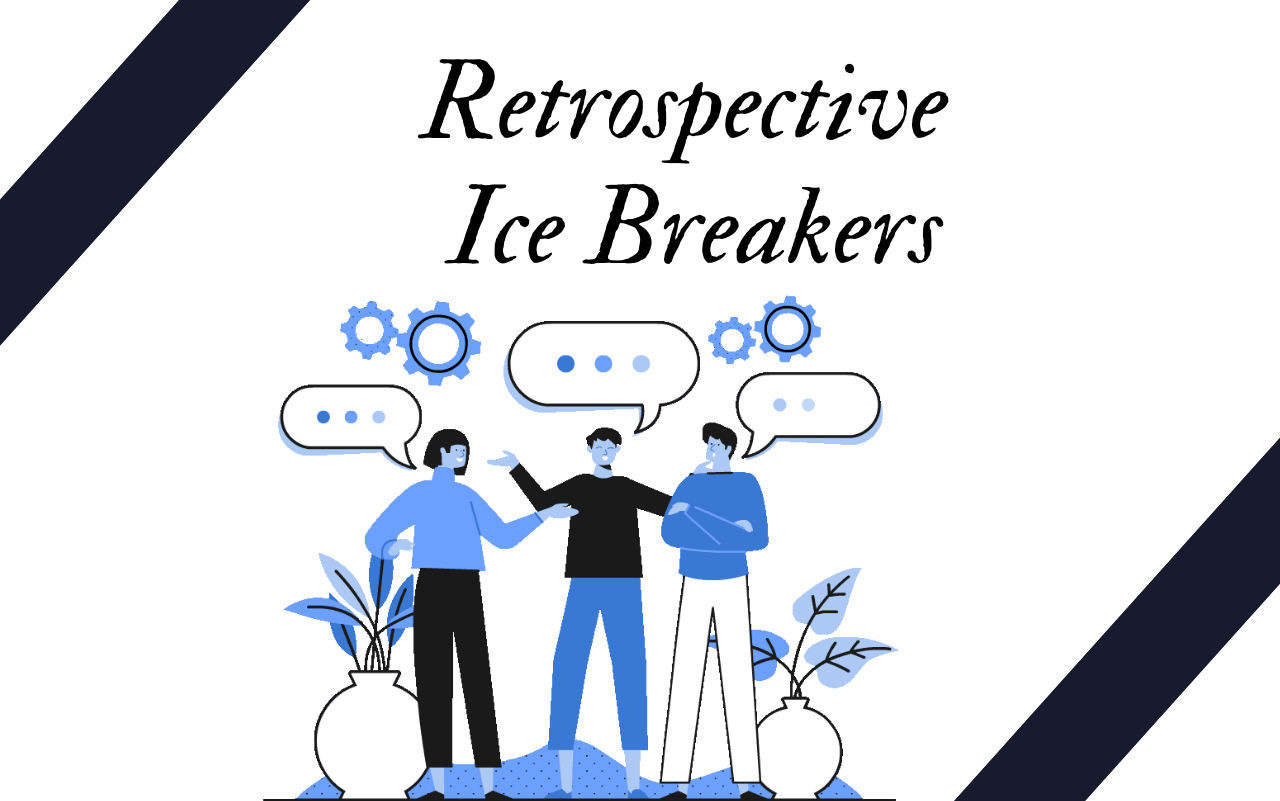 Retrospective Ice Breakers