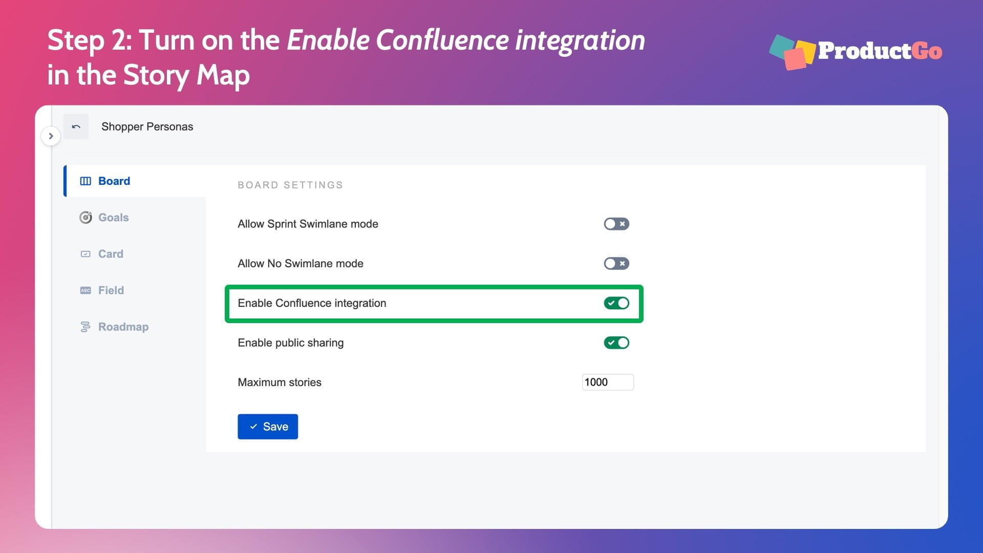 Step 2 Turn on the Enable Confluence integration in the Story Map