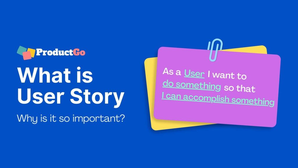 What is a user story and why is it important