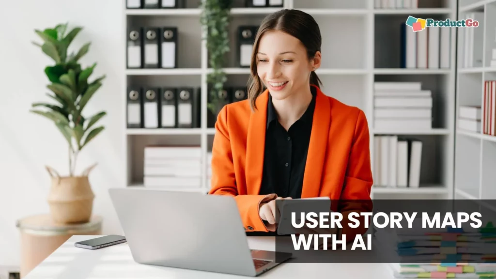 Optimizing Project Management with User Story Maps_ Harnessing AI's Power
