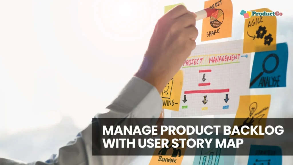 Product Backlog Management with User Story Map